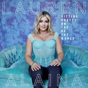 On Top Of The World - Lauren Alaina