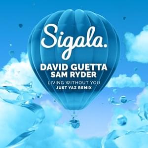 Living Without You (Just Yaz Remix) - Sigala, David Guetta & Sam Ryder