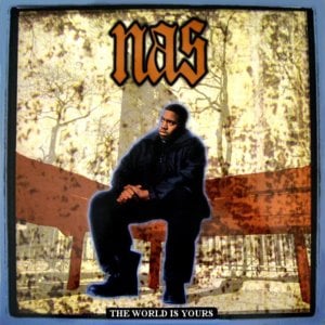 The World Is Yours - Nas