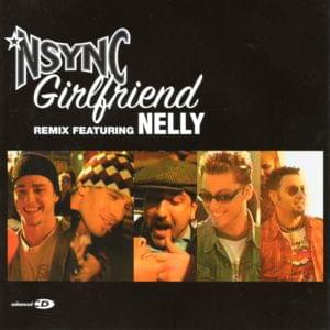 Girlfriend (The Neptunes Remix) - *NSYNC (Ft. Nelly)