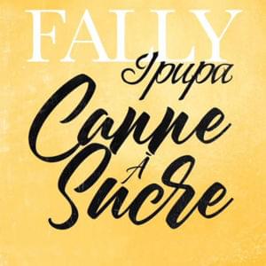 Canne à sucre - Fally Ipupa