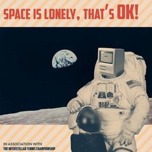 Space is Lonely, That’s Ok! - Carter Vail