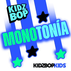 Monotonía - KIDZ BOP Kids