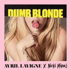 Dumb Blonde - Avril Lavigne (Ft. Nicki Minaj)