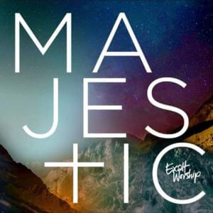 Majestic - Exalt Worship