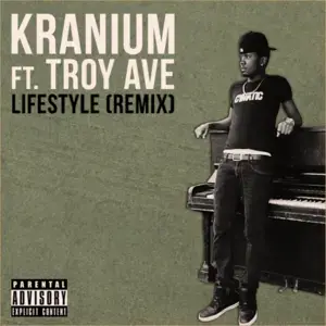 Lifestyle (Remix) - Kranium (Ft. Troy Ave)