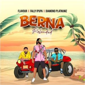 Berna Reloaded - Flavour (Ft. Diamond Platnumz & Fally Ipupa)