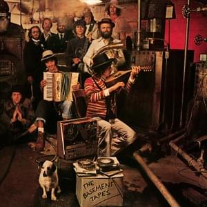 Yea! Heavy and a Bottle of Bread - Bob Dylan & The Band