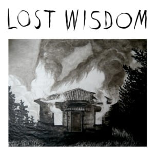 Lost Wisdom - Mount Eerie