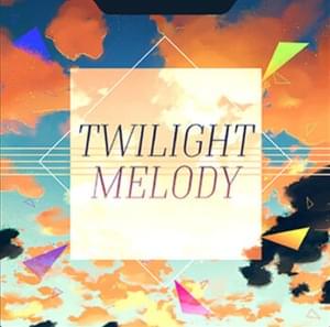 Twilight Melody - CircusP (Ft. 初音ミク (Hatsune Miku))