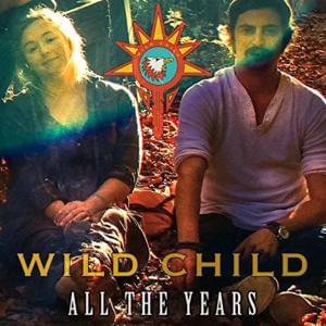 All The Years - Wild Child