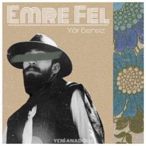 Yar Bensiz - Emre Fel