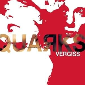 Vergiss (Radio Mix) - Quarks