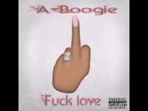 F**k Love - A Boogie wit da Hoodie