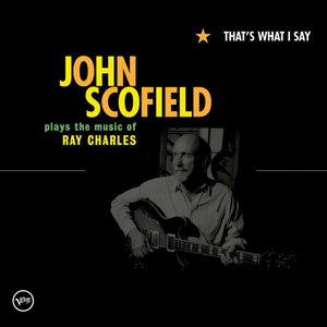 Talkin’ ’Bout You/I Got a Woman - John Scofield (Ft. Dr. John)