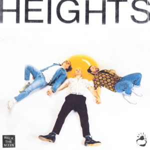 Heights - WALK THE MOON