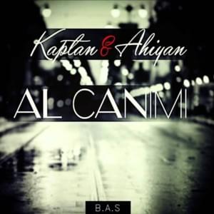 Al Canımı - Ahiyan (Ft. Kaptan)