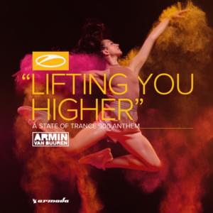 Lifting You Higher (ASOT 900 Anthem) - Armin van Buuren