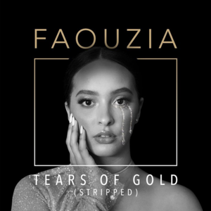 Tears of Gold (Stripped) - Faouzia