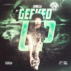 Geeked Up - Skrilla