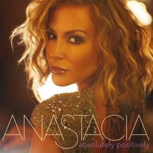 Absolutely Positively - Anastacia