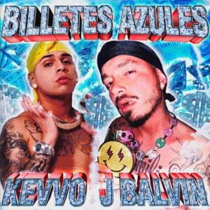 Billetes Azules - KEVVO & J Balvin