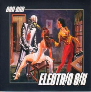 Gay Bar - Electric Six