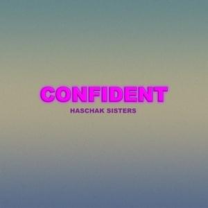 Confident - Haschak Sisters