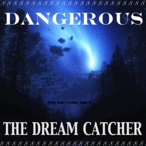 The Dream Catcher - Dangerous (Ft. Canibus)