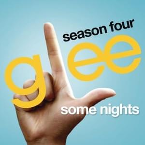 Some Nights - Glee Cast