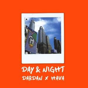 DAY & NIGHT - Dardan & Hava