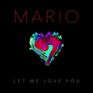 Let Me Love You (Anniversary Edition) - Mario