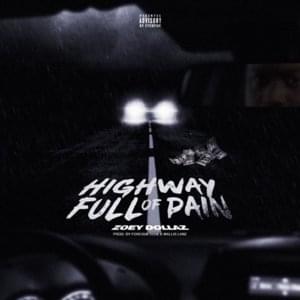 Highway Full of Pain - Zoey Dollaz