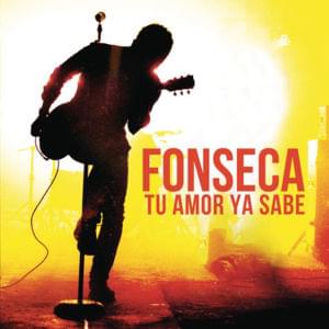 Tu Amor Ya Sabe - Fonseca