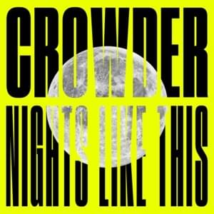 Night Like This (Sundown Time) - Crowder