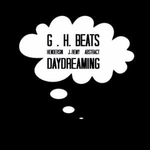 Daydreaming - G.H. Beats (Ft. Abstract, Hendersin & J-Remy (Rapper))