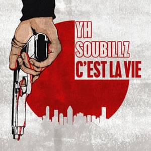 C’est la vie - Soubillz (Ft. YH)