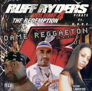 Dame Reggaeton Remix - Pirate Ruff Ryders (Ft. Gypsy Lisette & N.O.R.E.)