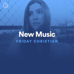 New Music Friday Christian 03/29/19 - Spotify