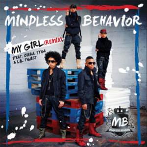 My Girl (Remix) - Mindless Behavior (Ft. Ciara, Lil Twist & Tyga)