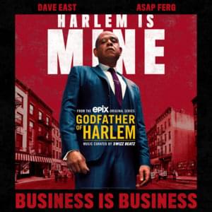 Business Is Business - Godfather of Harlem (Ft. A$AP Ferg & Dave East)