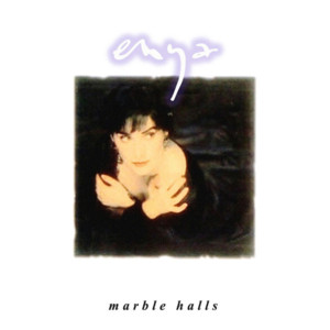 Marble Halls - Enya