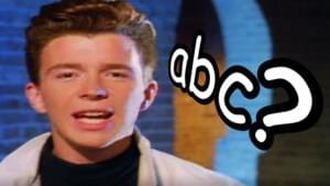 Never Gonna Give You Up but the lyrics are in alphabetical order - Charies