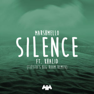 Silence (Tiësto’s Big Room Remix) - Marshmello (Ft. Khalid)