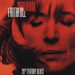 20th Century Blues - Marianne Faithfull