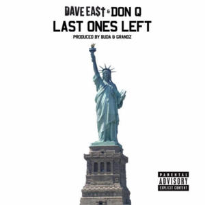 Last Ones Left - Dave East (Ft. Don Q)