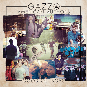 Good Ol’ Boys - Gazzo & American Authors