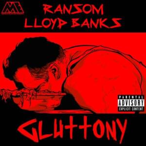 Gluttony - Ransom (Ft. Lloyd Banks)