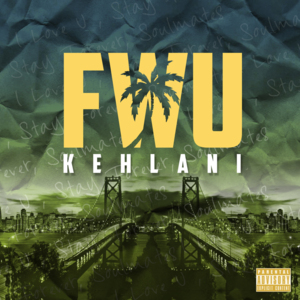 FWU - Kehlani