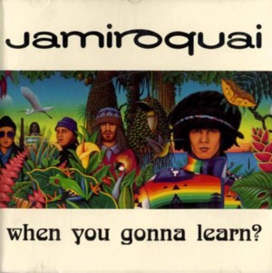 When You Gonna Learn? - Jamiroquai